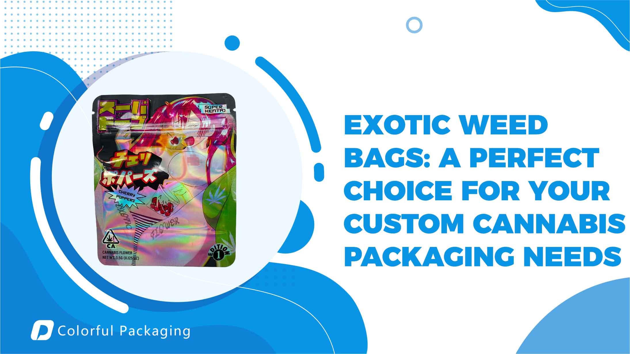 Exotic Weed Bags: A Perfect Choice for Your Custom Cannabis Packaging Needs