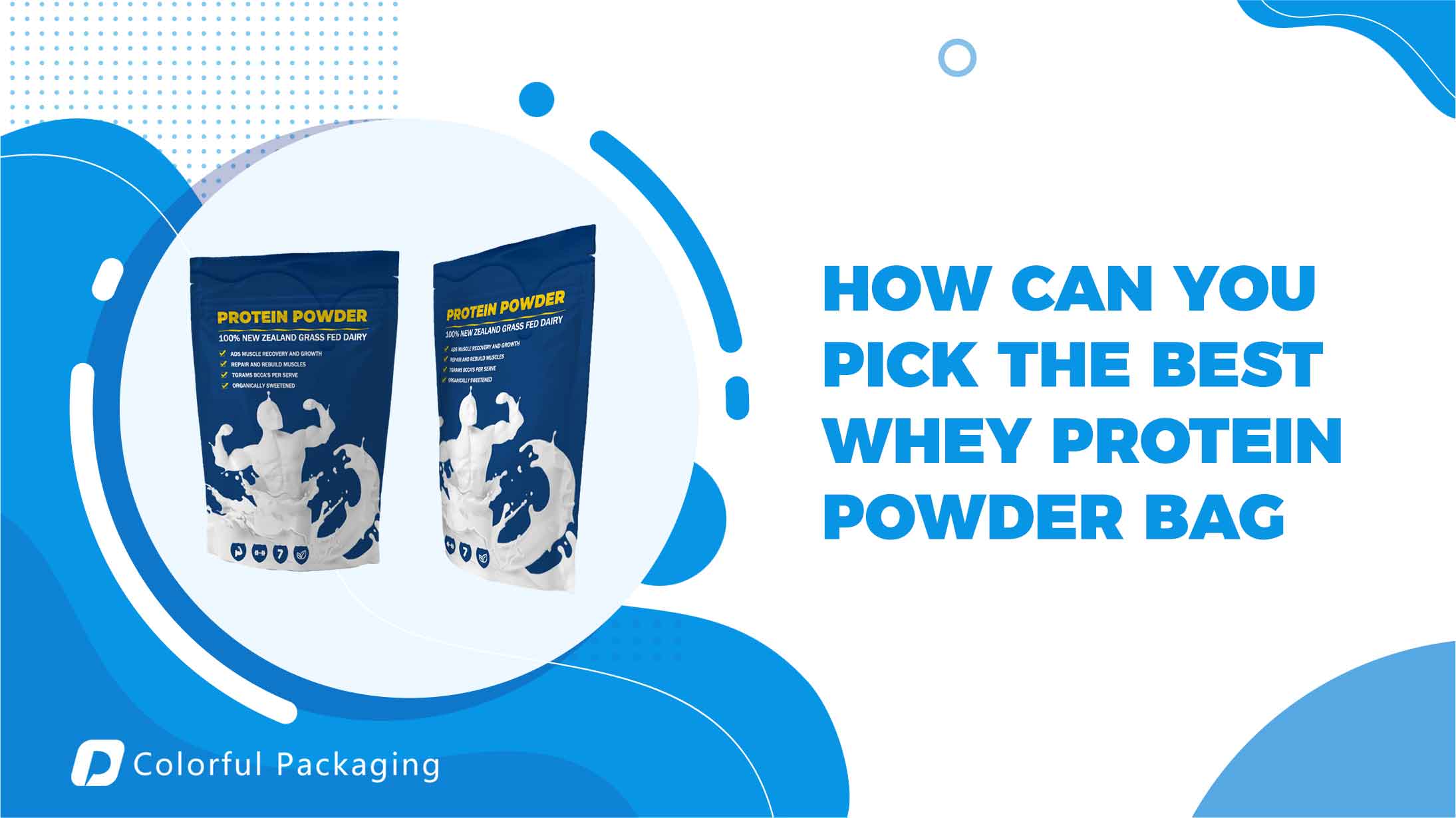How can you pick the best whey protein powder bag?