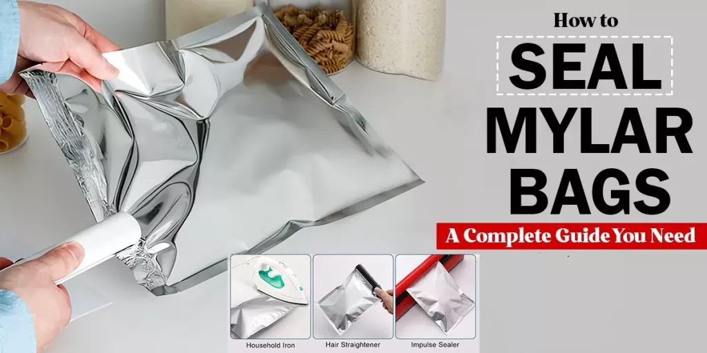 How to Seal a Mylar Bag