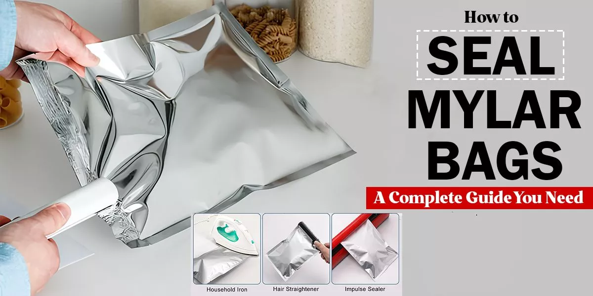 How to Seal a Mylar Bag